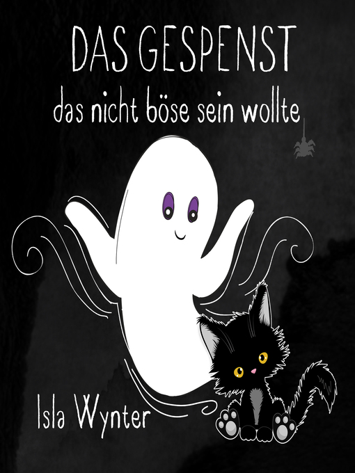 Title details for Das Gespenst das nicht böse sein wollte by Isla Wynter - Available
